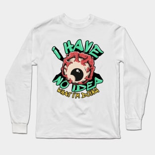 I HAVE NO IDEA WHAT I'M DOING // Retro Long Sleeve T-Shirt